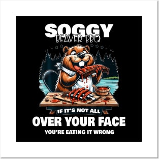 Soggy Beaver Bbq If It'S Not All Over Your Face Beaver Posters and Art
